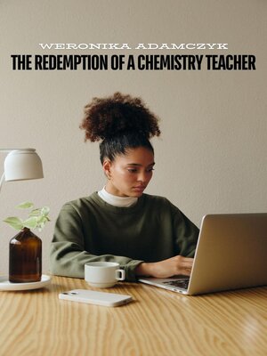 cover image of The Redemption of a Chemistry Teacher